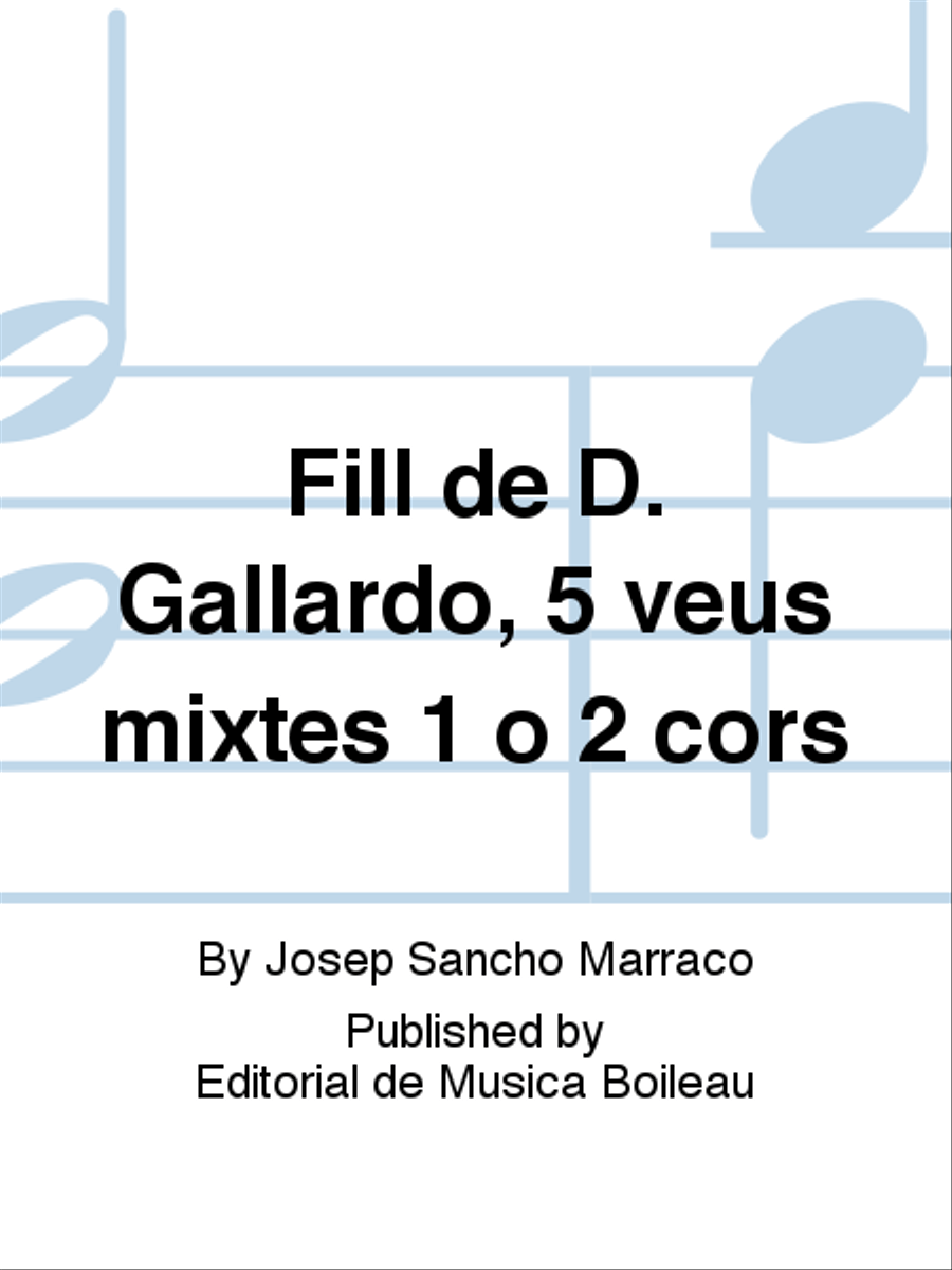 Fill de D. Gallardo, 5 veus mixtes 1 o 2 cors Mixed Choir scores gallery preview page 1