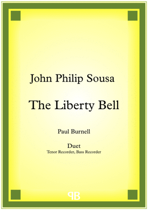 Book cover for The Liberty Bell, arranged for duet: Tenor and Bass Recorder