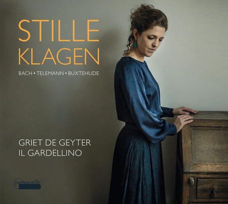 Griet de Geyter: Stille Klagen - Bach, Telemann, & Buxtehude