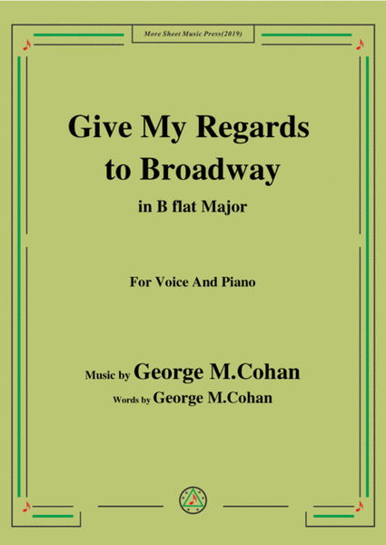 George M. Cohan-Give My Regards to Broadway,in B flat Major,for Voice&Piano image number null