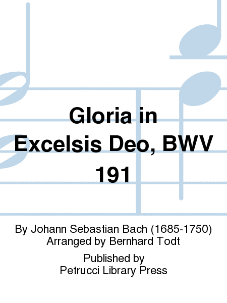Gloria in excelsis Deo, BWV 191 (BGA)