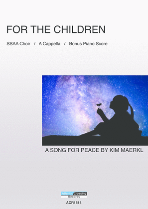 For The Children Choir Score (SSAA ) includes Piano Vocal Score