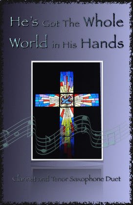 Book cover for He's Got The Whole World in His Hands, Gospel Song for Clarinet and Tenor Saxophone Duet