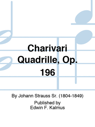 Charivari Quadrille, Op. 196
