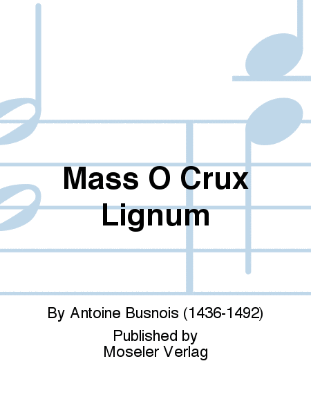 Mass O crux lignum