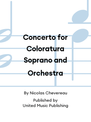 Concerto for Coloratura Soprano and Orchestra (VSc)