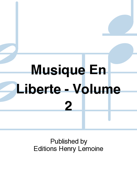 Musique En Liberte - Volume 2