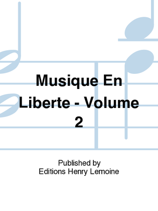 Musique en liberte - Volume 2