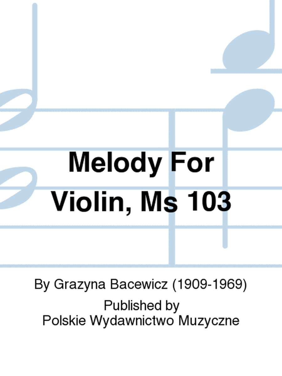 Melody For Violin, Ms 103