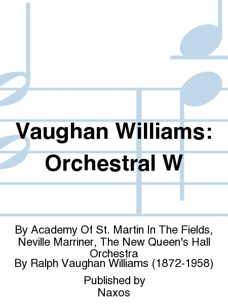 Vaughan Williams: Orchestral W