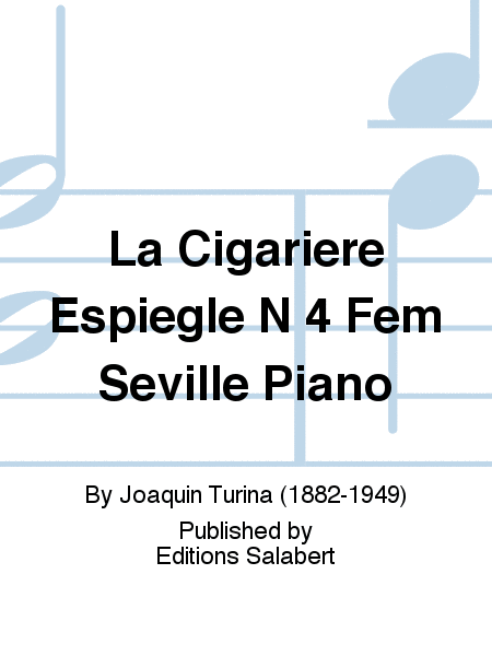 La Cigariere Espiegle N 4 Fem Seville Piano