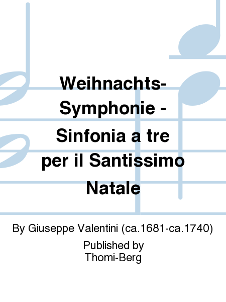 Weihnachts-Symphonie - Sinfonia a tre per il Santissimo Natale