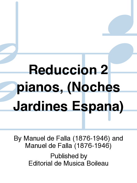 Reduccion 2 pianos, (Noches Jardines Espana)