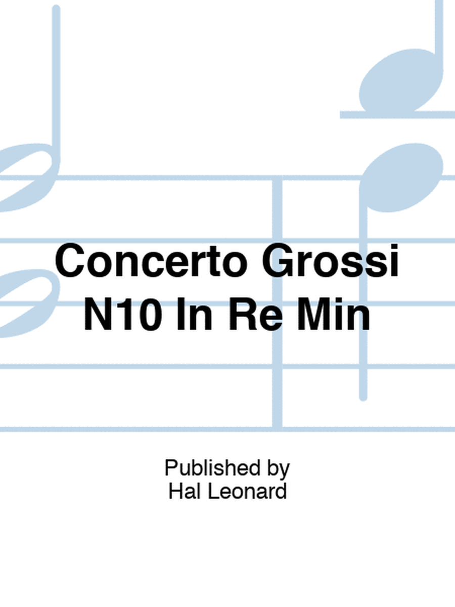Concerto Grossi N10 In Re Min
