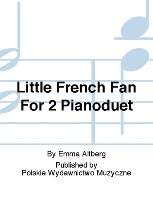 Book cover for Little French Fan For 2 Pianoduet
