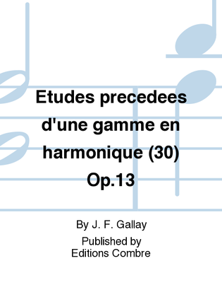 Etudes precedees d'une gamme en harmonique (30) Op. 13