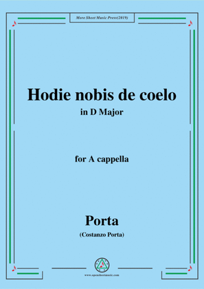 Porta-Hodie nobis de coelo,in D Major,for A cappella