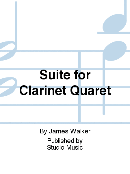 Suite for Clarinet Quaret