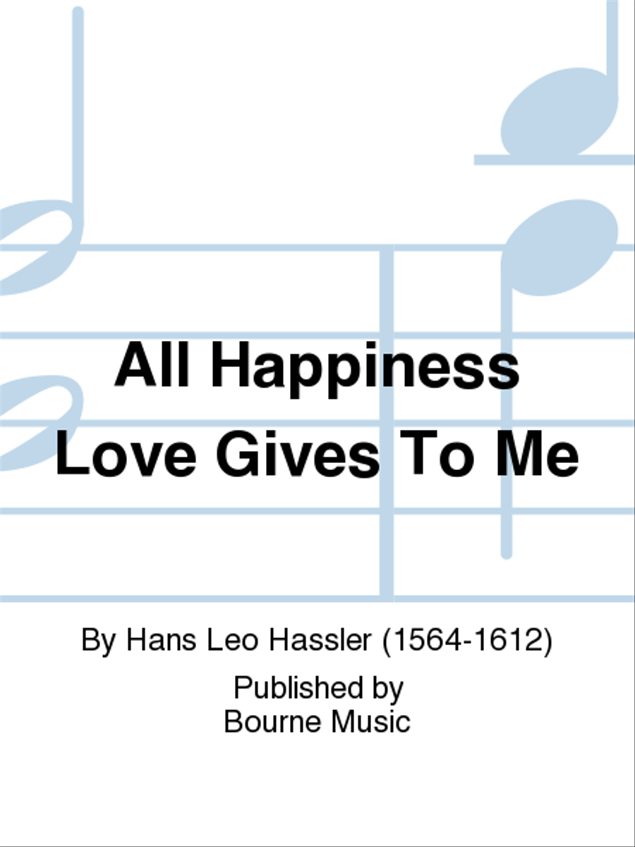 All Happiness Love Gives To Me