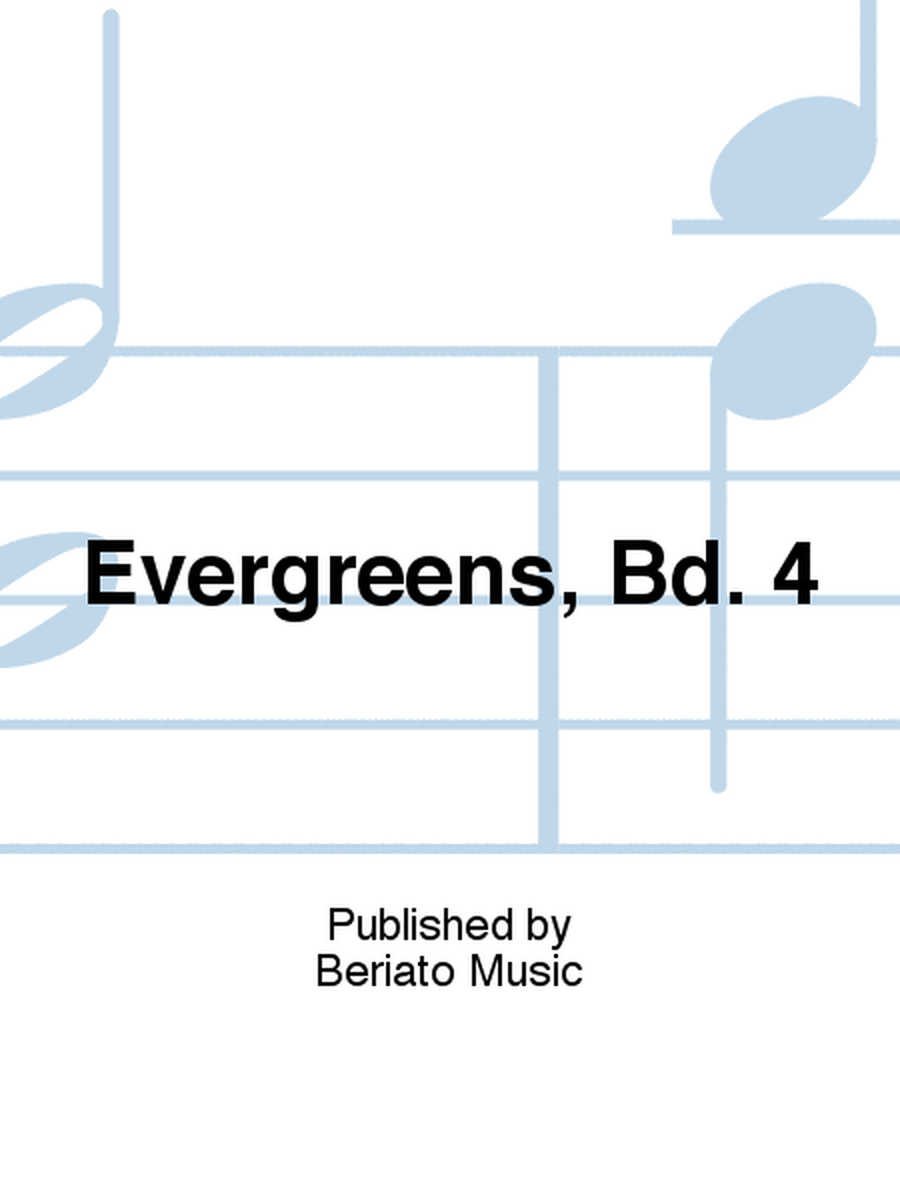 Evergreens, Bd. 4