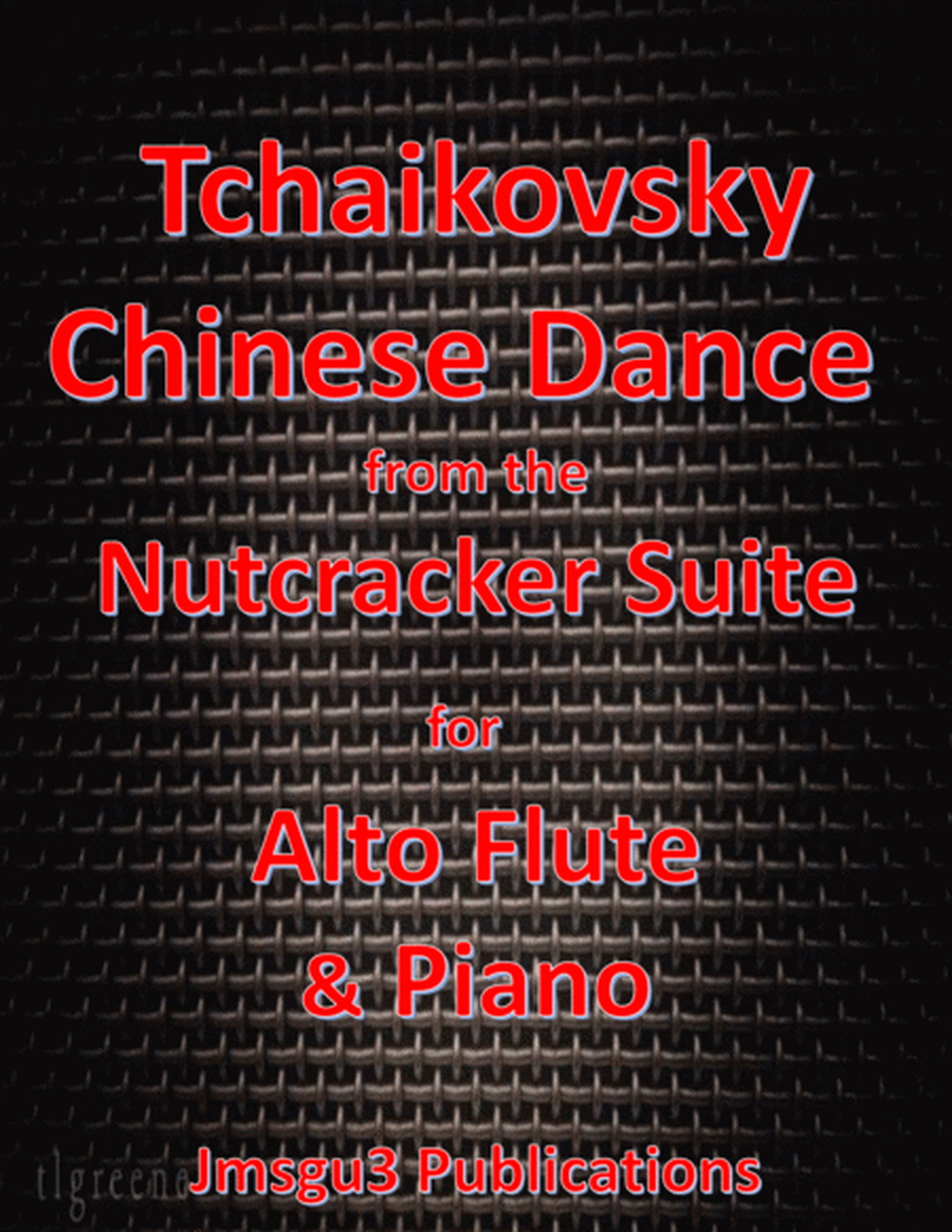 Tchaikovsky: Chinese Dance from Nutcracker Suite for Alto Flute & Piano image number null