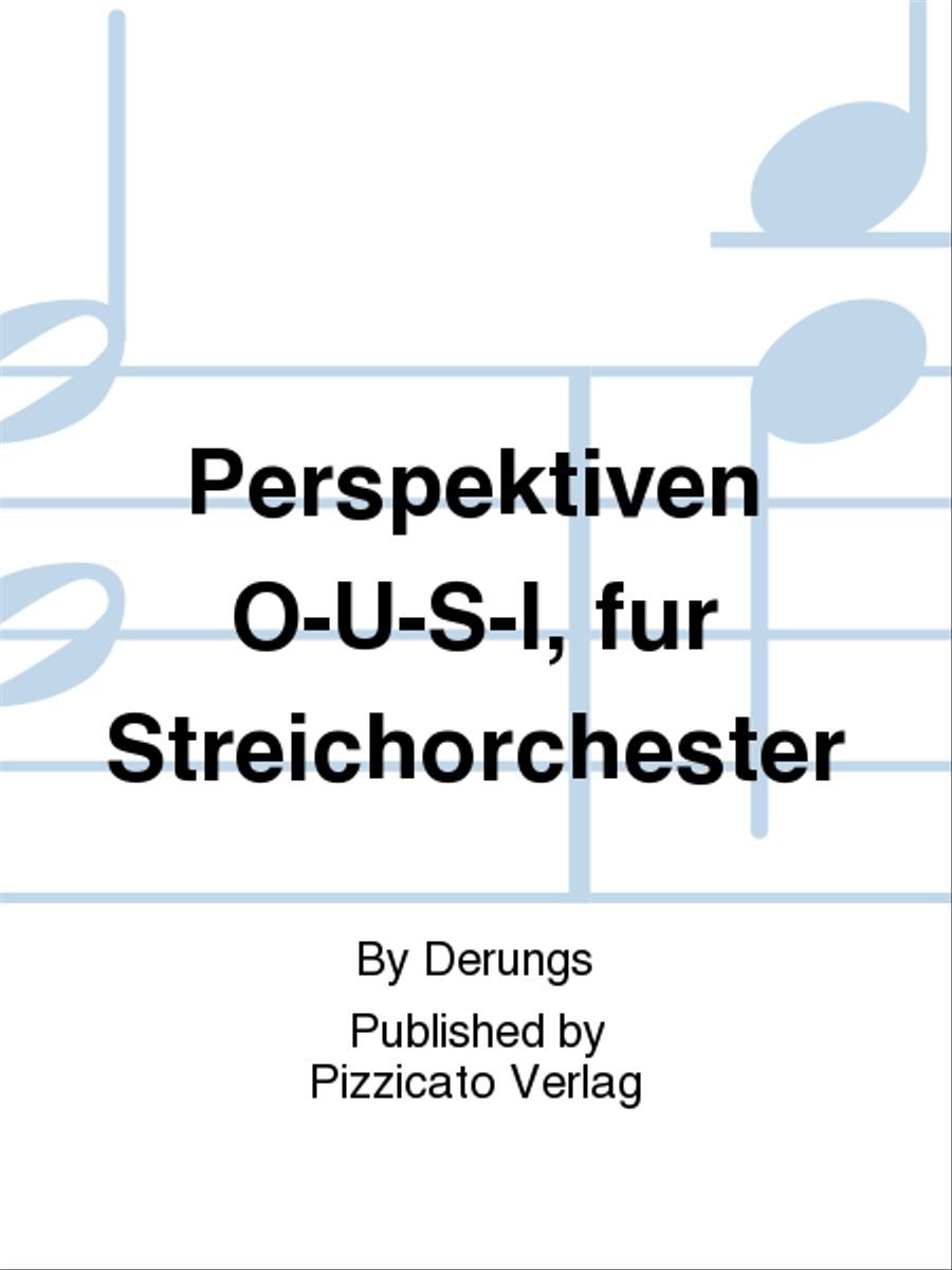 Perspektiven O-U-S-I, fur Streichorchester String Orchestra scores gallery preview page 1