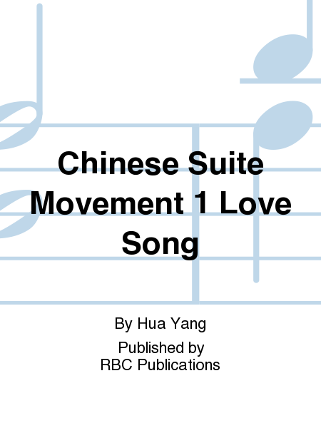 Chinese Suite Movement 1 Love Song
