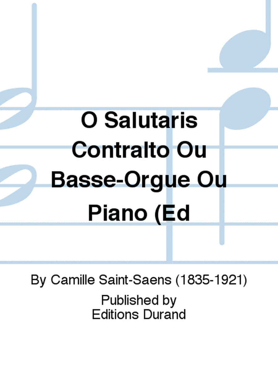 O Salutaris Contralto Ou Basse-Orgue Ou Piano (Ed
