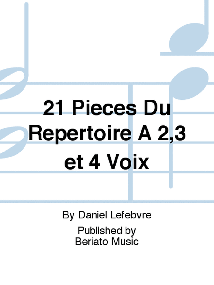 21 Pièces Du Répertoire À 2,3 et 4 Voix