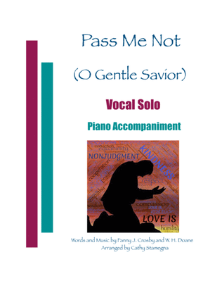 Pass Me Not (or "Pass Me Not, O Gentle Savior") (Vocal Solo, Piano Accompaniment)