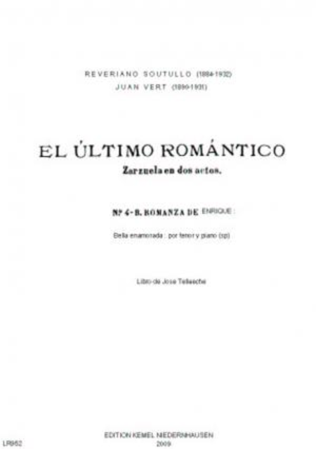 El ultimo romantico : zarzuela en dos actos : no. 4B, Romanza de Enrique : Bella enamorada : por tenor y piano