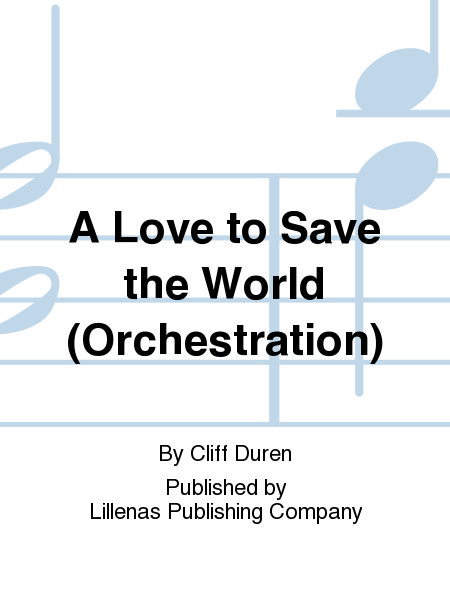 A Love to Save the World (Orchestration)