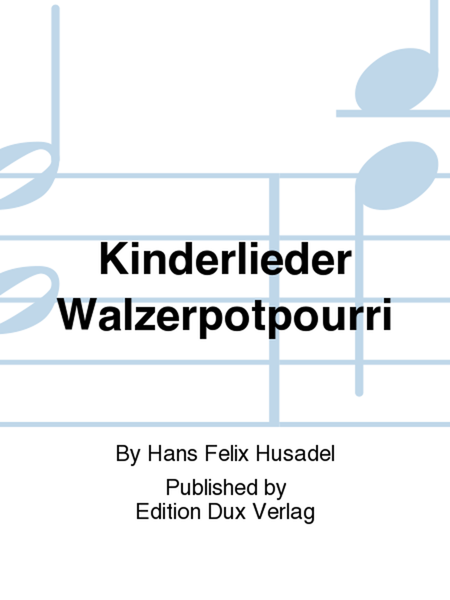 Kinderlieder Walzerpotpourri