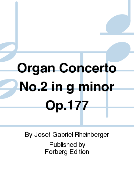 Organ Concerto No. 2 in G minor Op. 177