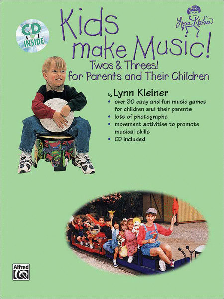 Kids Make Music Series: Kids Make Music! Twos and Threes! (for Parents and Their Children)