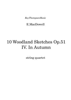 MacDowell: Woodland Sketches Op.51 No.4 "In Autumn"- string quartet
