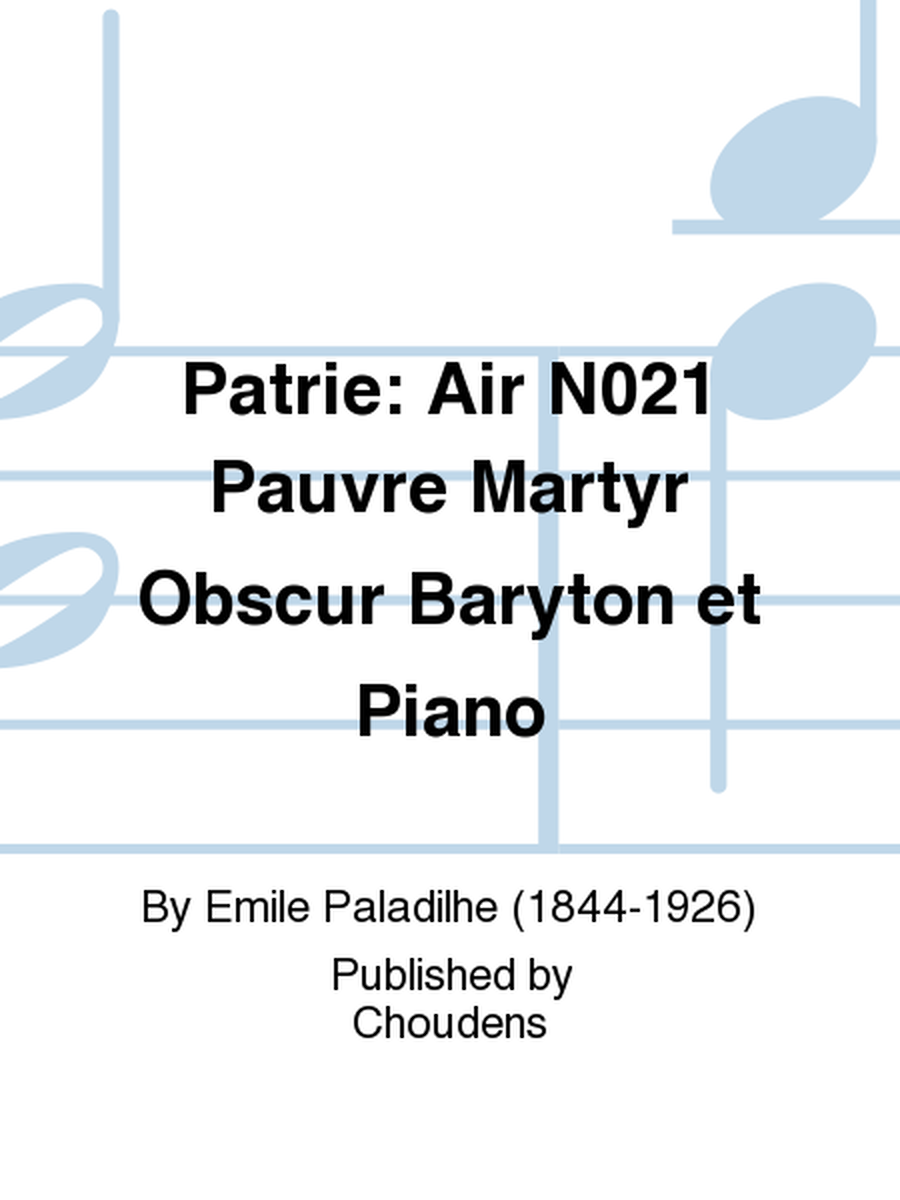 Patrie: Air N021 Pauvre Martyr Obscur Baryton et Piano