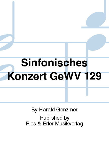 Sinfonisches Konzert GeWV 129