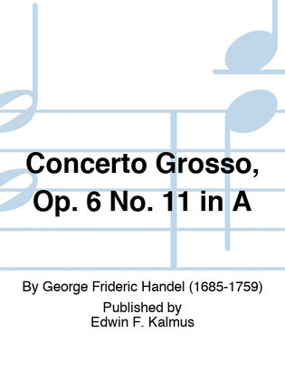 Book cover for Concerto Grosso, Op. 6 No. 11 in A