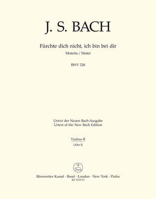 Fürchte dich nicht, ich bin bei dir, BWV 228