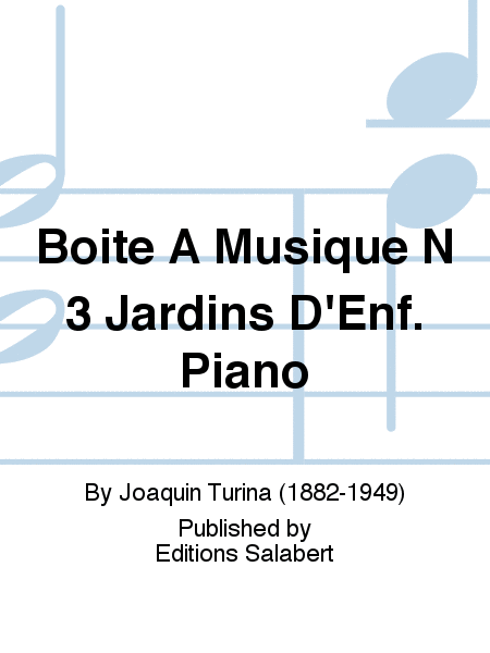 Boite A Musique N 3 Jardins D'Enf. Piano
