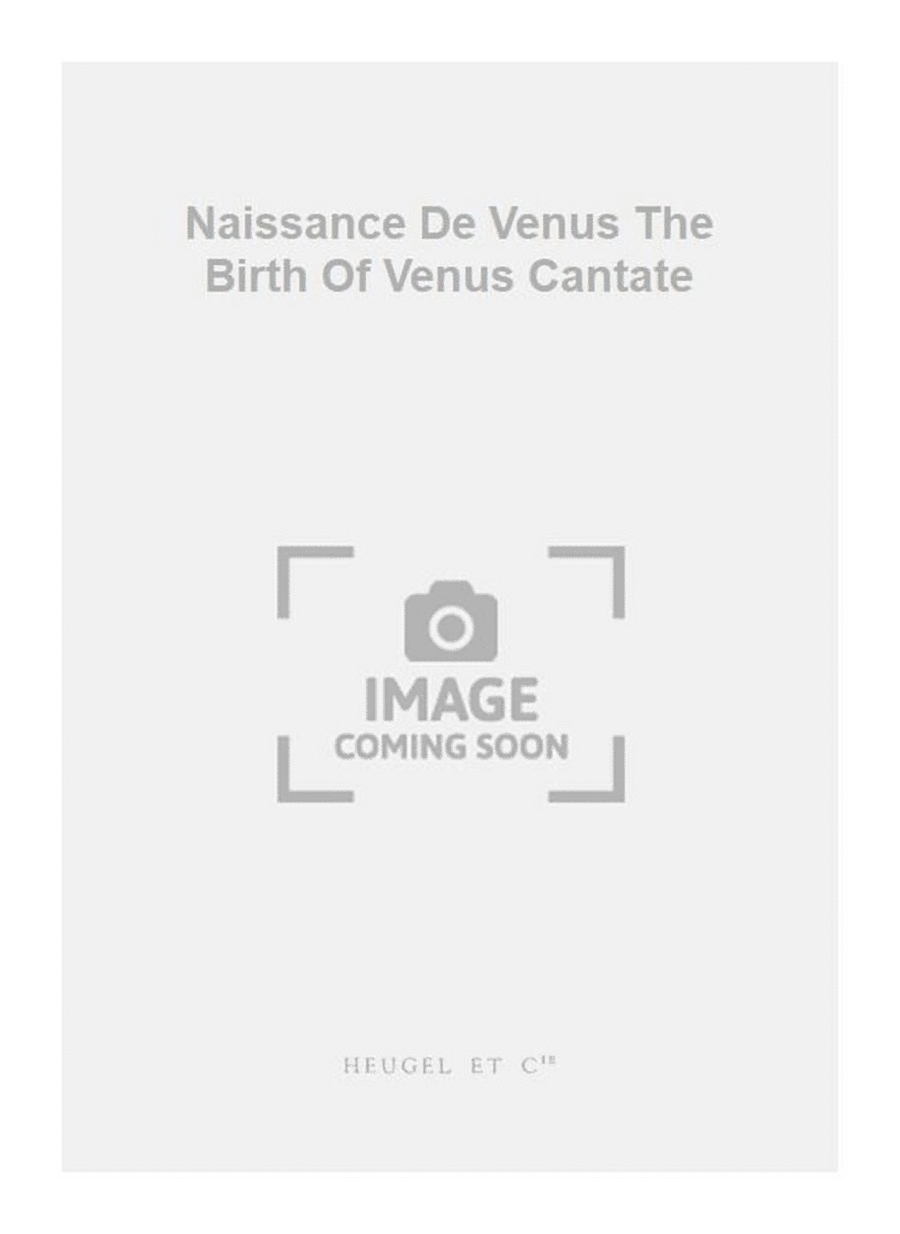 Naissance De Venus The Birth Of Venus Cantate