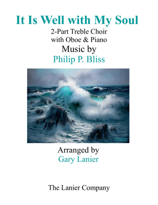 IT IS WELL WITH MY SOUL (2-Part Treble Voice Choir with Oboe & Piano)