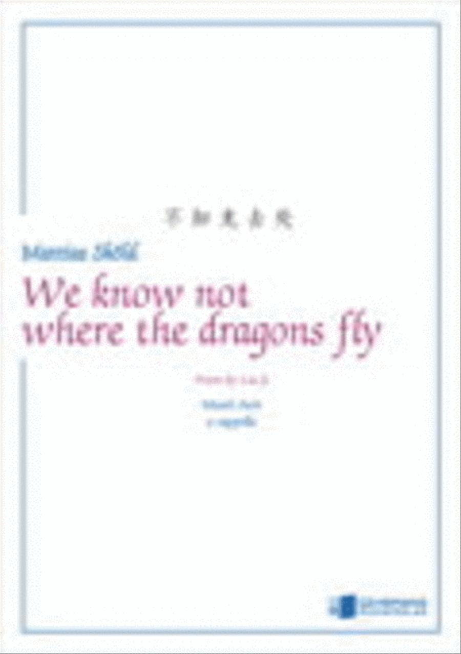 We know not where the dragons fly SSATB scores gallery preview page 1