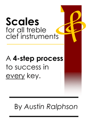 Scale book (scales) for all TREBLE CLEF instruments - 4-step process to success in every key.