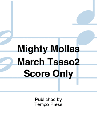 Mighty Mollas March Tssso2 Score Only
