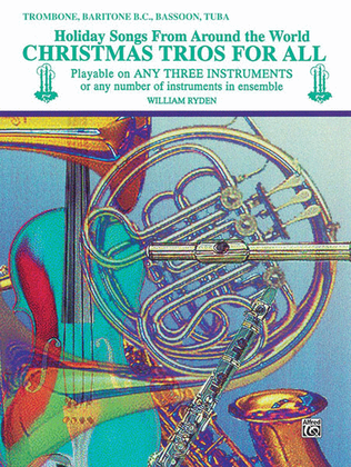 Book cover for Christmas Trios For All (Trombone, Baritone B.C., Bassoon, Tuba)