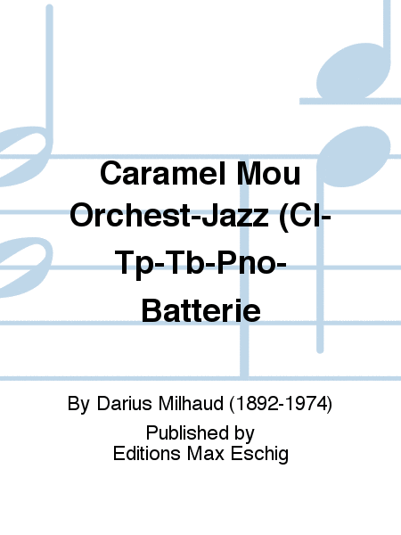 Caramel Mou Orchest-Jazz (Cl-Tp-Tb-Pno-Batterie