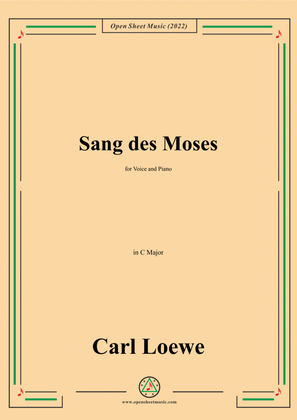 Loewe-Sang des Moses,in C Major,for Voice and Piano
