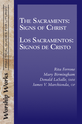 The Sacraments: Signs of Christ/Los Sacramentos: Signos de Cristo